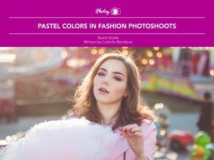 Pastel Colors in Fashion Photoshoots - Free Quick Guide