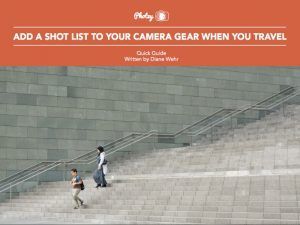 Add a Shot List to Your Camera Gear When You Travel - Free Quick Guide