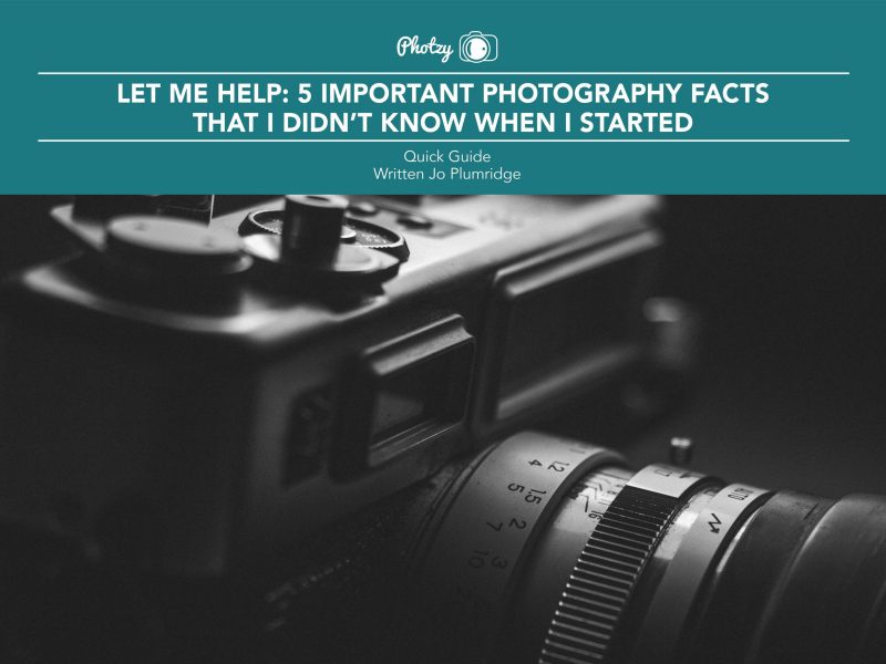 5 Important Photo Facts I Didn't Know When I Started - Free Quick Guide