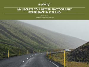 A Better Photography Experience in Iceland - Free Quick Guide