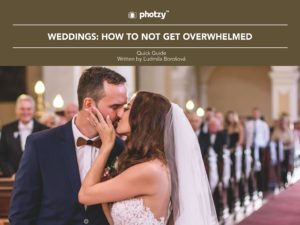 Weddings: How to Not Get Overwhelmed - Free Quick Guide