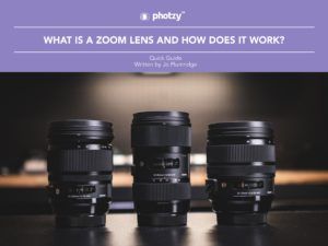 What is a Zoom Lens and How does it Work? - Free Quick Guide