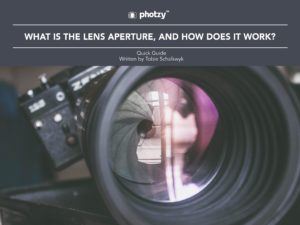 What Is the Lens Aperture, and How Does It Work? - Free Quick Guide