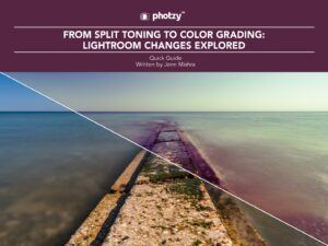 From Split Toning to Color Grading: Lightroom Changes Explored - Free Quick Guide