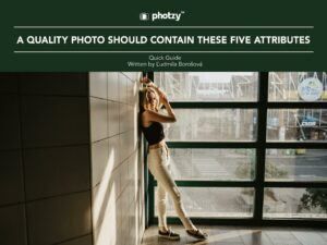 A Quality Photo Should Contain These Five Attributes - Free Quick Guide