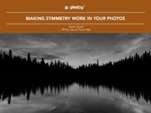 Making Symmetry Work in Your Photos - Free Quick Guide