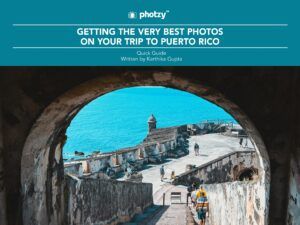 Getting the Very Best Photos on Your Trip to Puerto Rico - Free Quick Guide