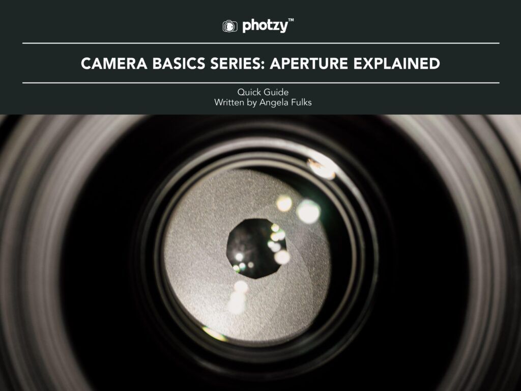The Complete Guide to Camera Aperture