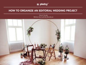 How to Organize an Editorial Wedding Project - Free Quick Guide