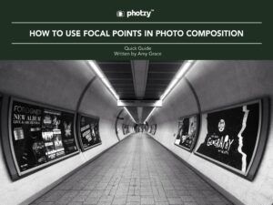 How to Use Focal Points in Photo Composition - Free Quick Guide