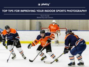 Top Tips for Improving Your Indoor Sports Photography - Free Quick Guide