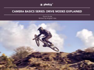 Camera Basics Series: Drive Modes Explained - Free Quick Guide