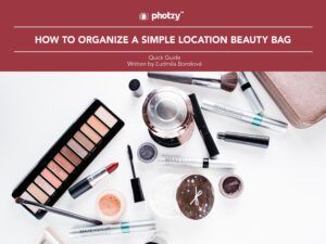 How to Organize a Simple Location Beauty Bag - Free Quick Guide
