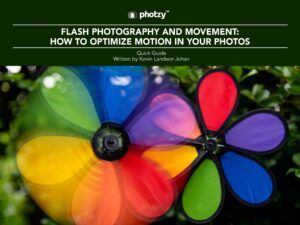 Flash Photography & Movement: How to Optimize Motion in Your Photos - Free Quick Guide