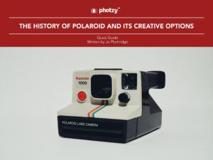 The History of Polaroid and its Creative Options - Free Quick Guide