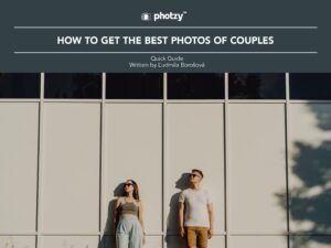 How to Get the Best Photos of Couples - Free Quick Guide