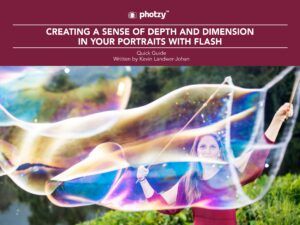Creating a Sense of Depth and Dimension in Your Portraits With Flash - Free Quick Guide