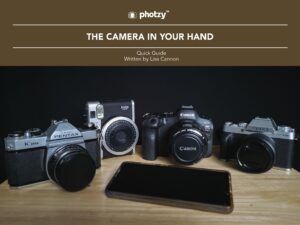 The Camera In Your Hand - Free Quick Guide
