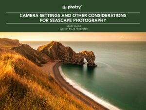 Camera Settings and Other Considerations for Seascape Photography - Free Quick Guide
