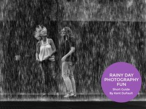 FREE Guide to Rainy Day Photography Fun
