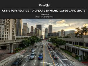 Using Perspective to Create Dynamic Landscape Shots - Free Quick Guide