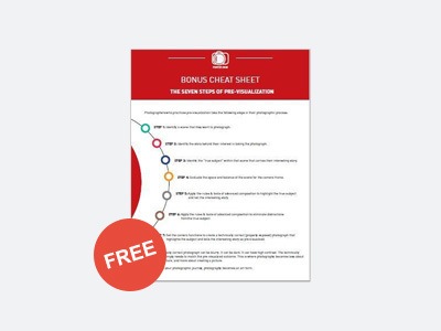 𝗕𝗢𝗡𝗨𝗦: The Seven Steps of Pre-visualization Cheat Sheet. This will help you stay on the course to creating exciting photography. ($10 Value 𝗙𝗥𝗘𝗘 𝗧𝗢𝗗𝗔𝗬!)